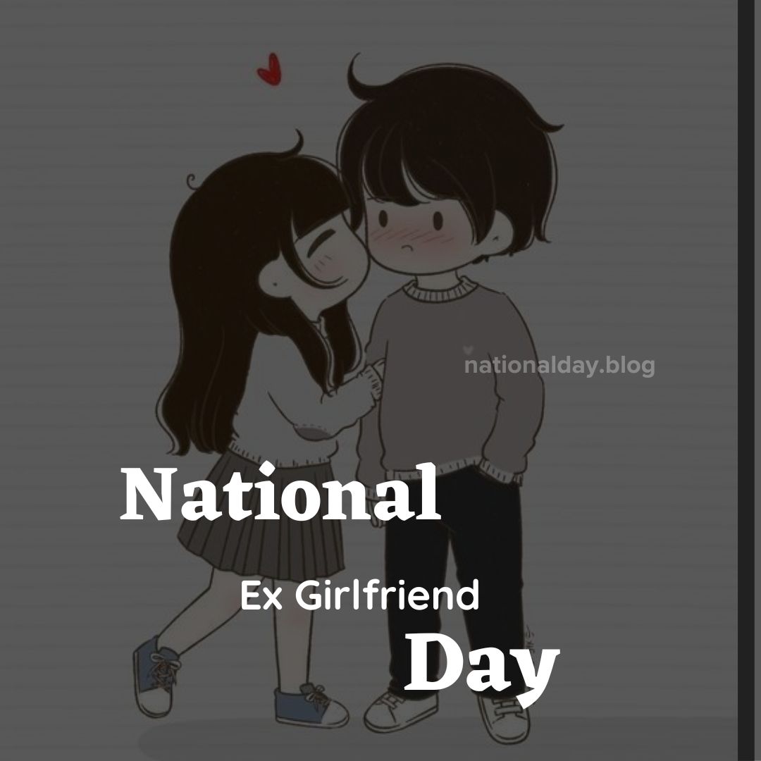 National Ex Girlfriend Day 2023